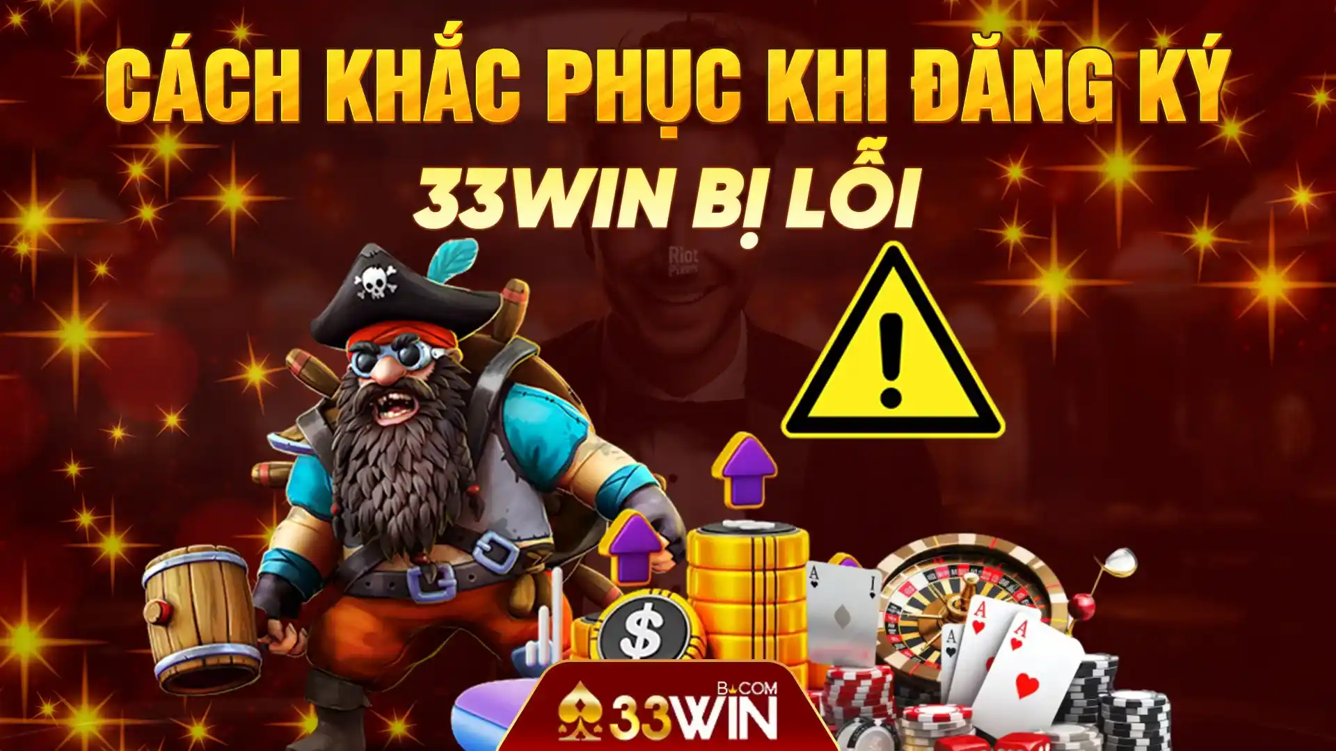 Cách khắc phục khi đăng ký 33win bị lỗi