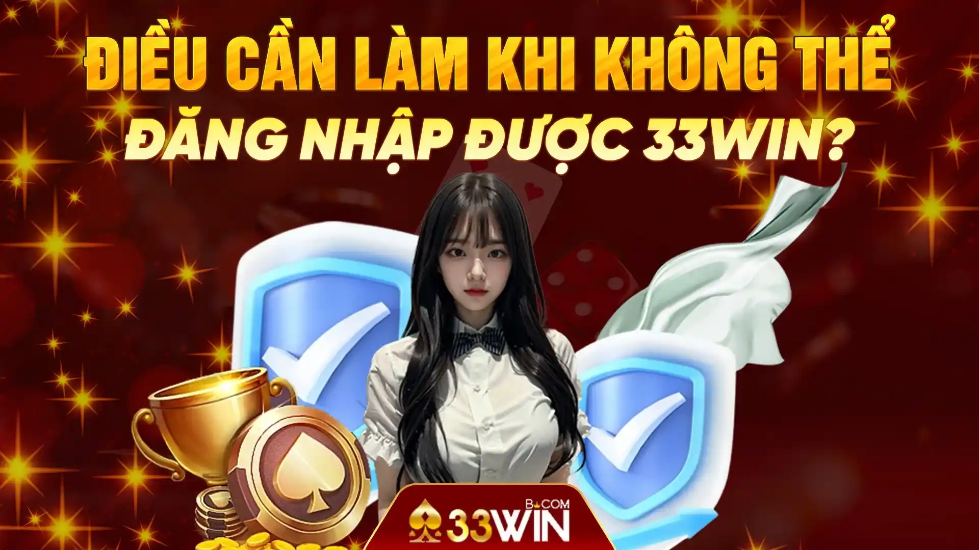 Điều cần làm khi không thể đăng nhập 33Win