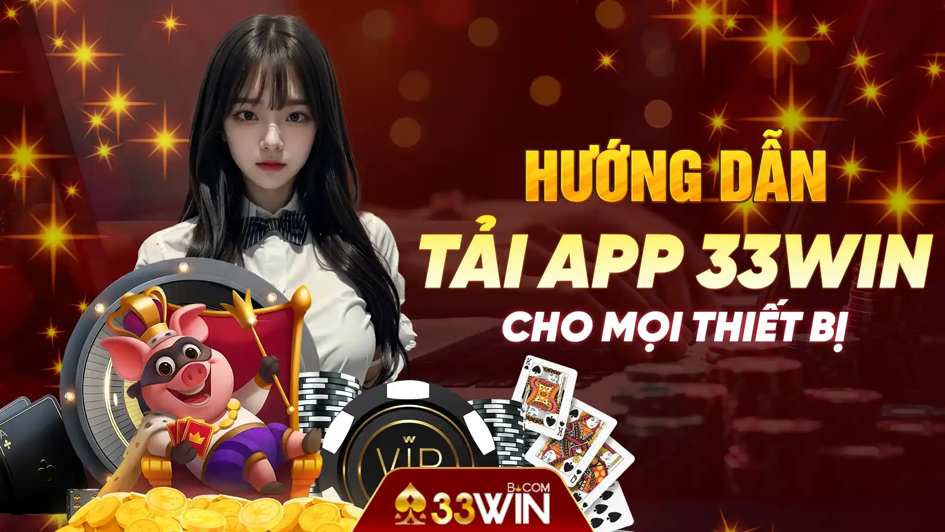 Hướng dẫn tải app 33Win cho mọi thiết bị