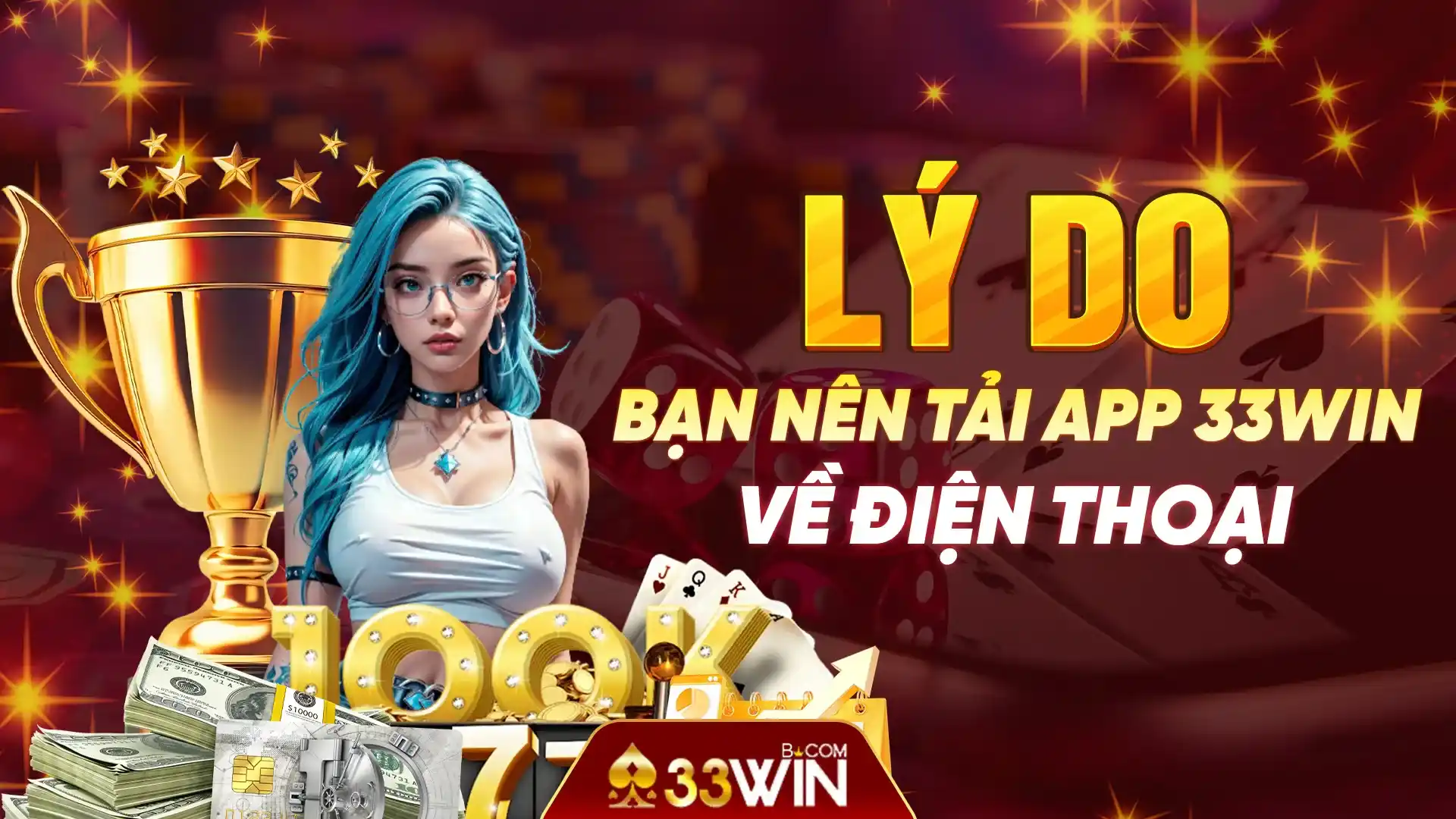 Lý do bạn nên tải app 33Win về điện thoại