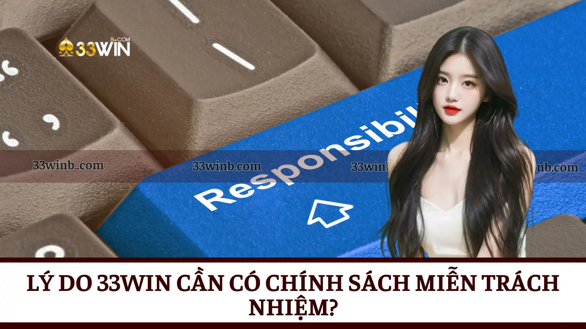 Lý do 33win cần có chính sách miễn trách nhiệm